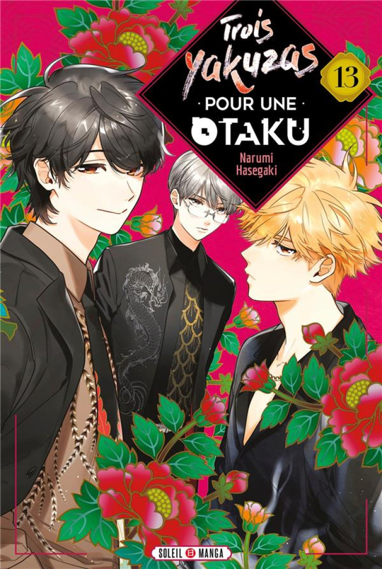 TROIS YAKUZAS POUR UNE OTAKU T13 - HASEGAKI - Soleil Productions