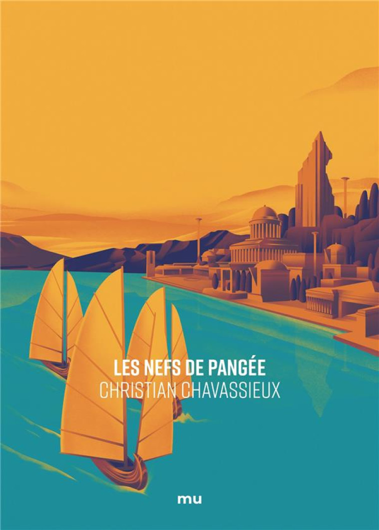 LES NEFS DE PANGÉE - CHRISTIAN CHAVASSIEUX - MNEMOS