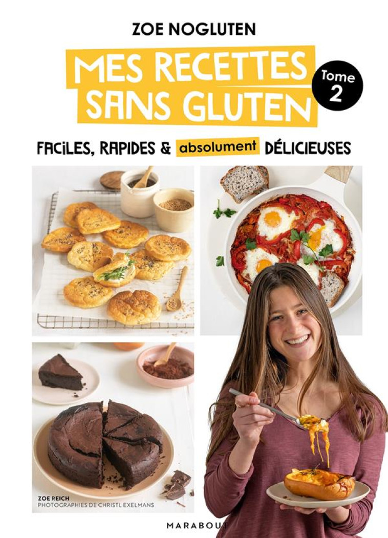 ZOÉ NOGLUTEN - MES RECETTES SANS GLUTEN - TOME 2 - ZOE NOGLUTEN - MARABOUT