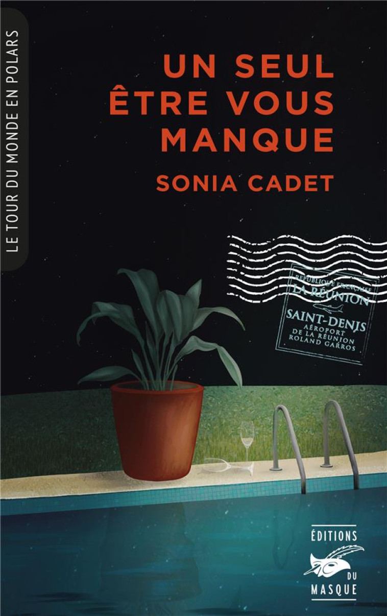 UN SEUL ÊTRE VOUS MANQUE (TOUR DU MONDE EN POLARS) - SONIA CADET - EDITIONS DU MASQUE