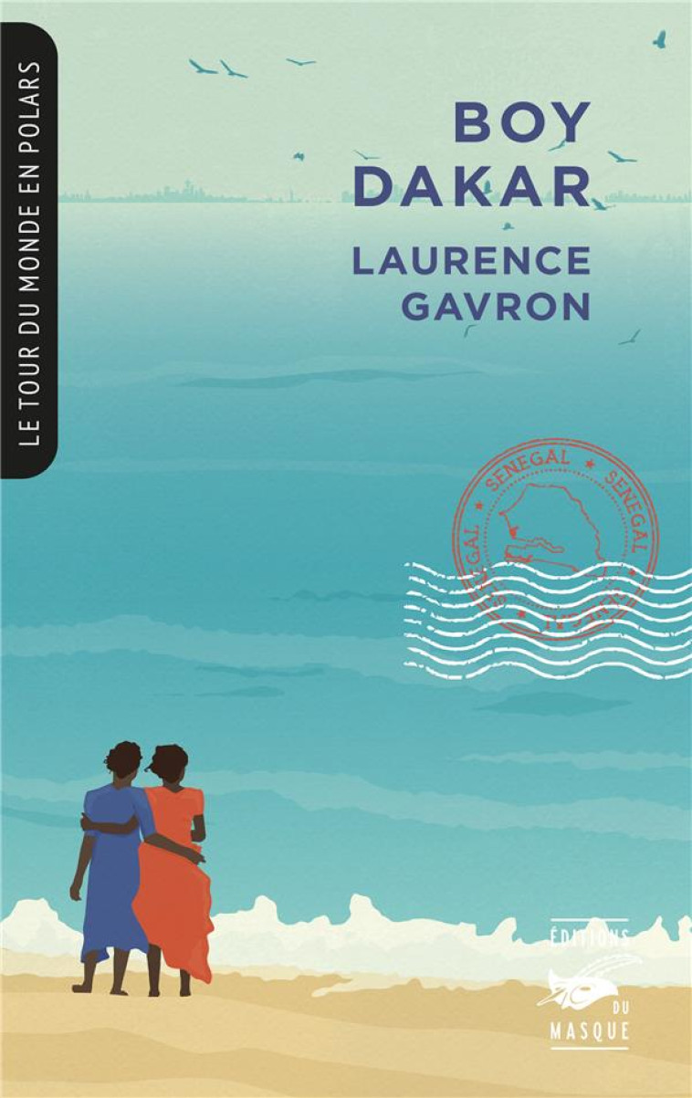 BOY DAKAR (COLLECTION TOUR DU MONDE EN POLARS) - LAURENCE GAVRON - EDITIONS DU MASQUE