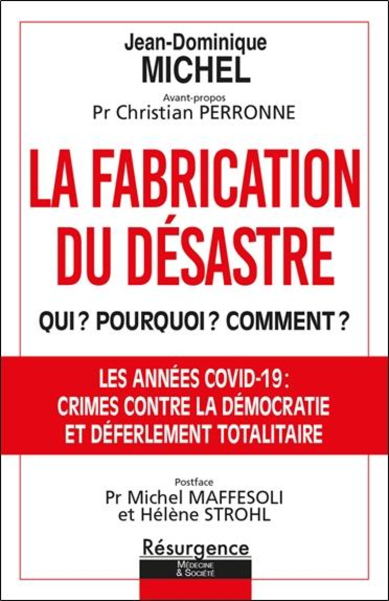 LA FABRICATION DU DÉSASTRE - QUI ? POURQUOI ? COMMENT ? - JEAN-DOMINIQUE MICHEL - M PIETTEUR