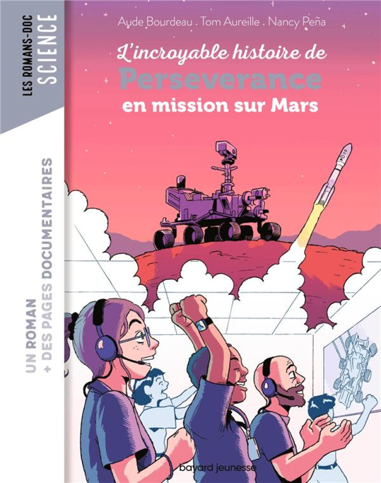 L'INCROYABLE HISTOIRE DE PERSEVERANCE EN MISSION SUR MARS - AUDE BOURDEAU - BAYARD JEUNESSE