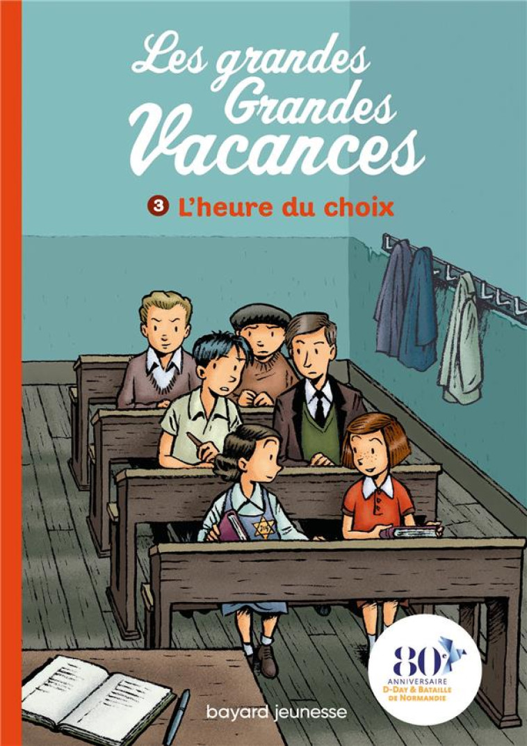 LES GRANDES GRANDES VACANCES, TOME 03 - MICHEL LEYDIER - BAYARD JEUNESSE