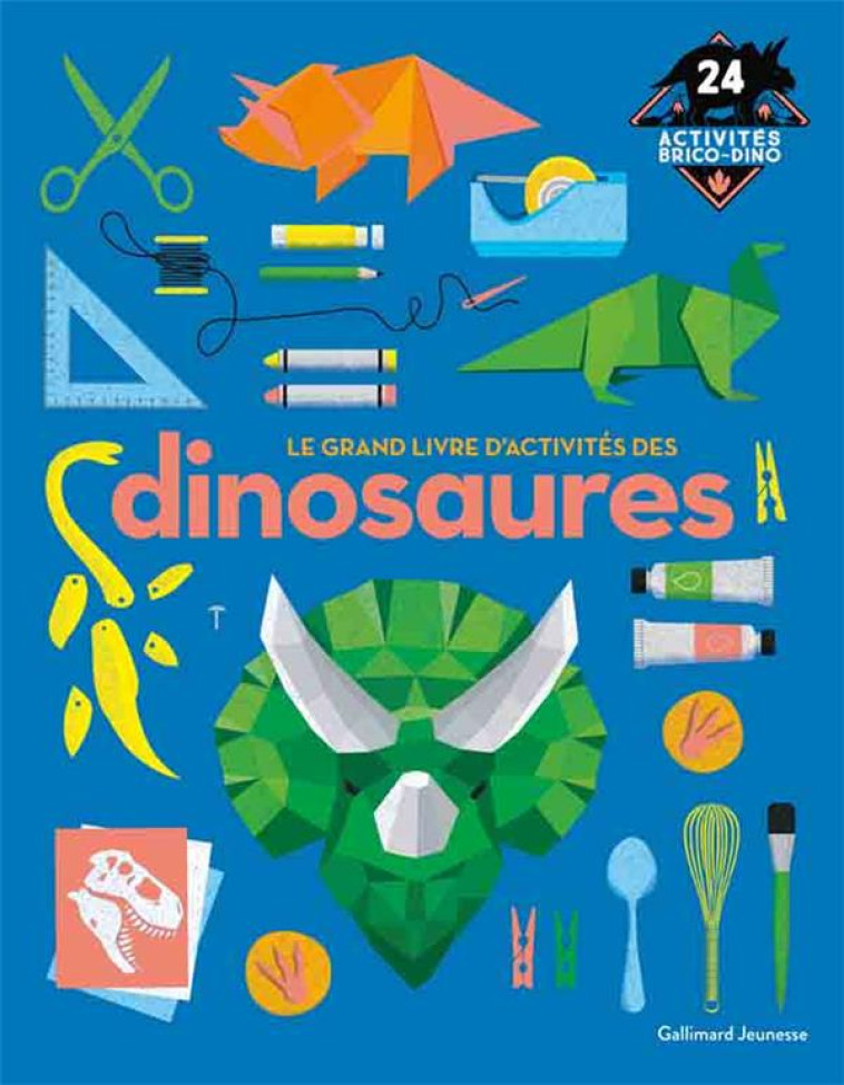 LE GRAND LIVRE D'ACTIVITÉS DES DINOSAURES - COLLECTIF - GALLIMARD