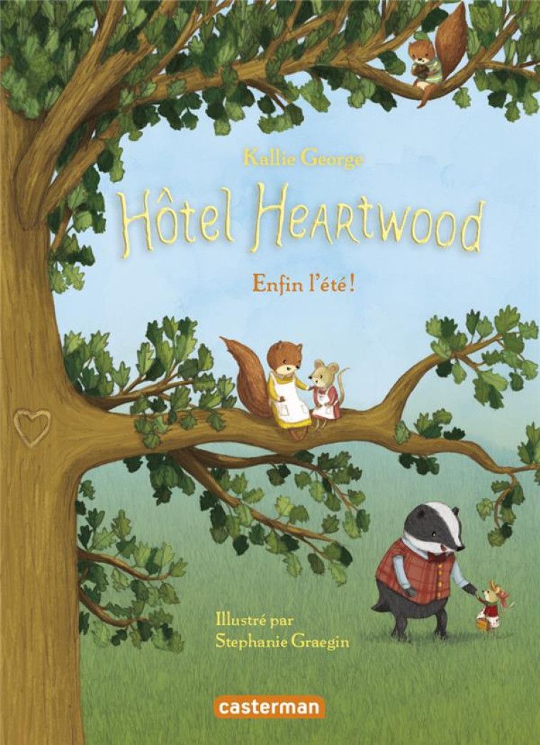 HOTEL HEARTWOOD - VOL04 - ENFIN L'ETE - GEORGE/GRAEGIN - CASTERMAN