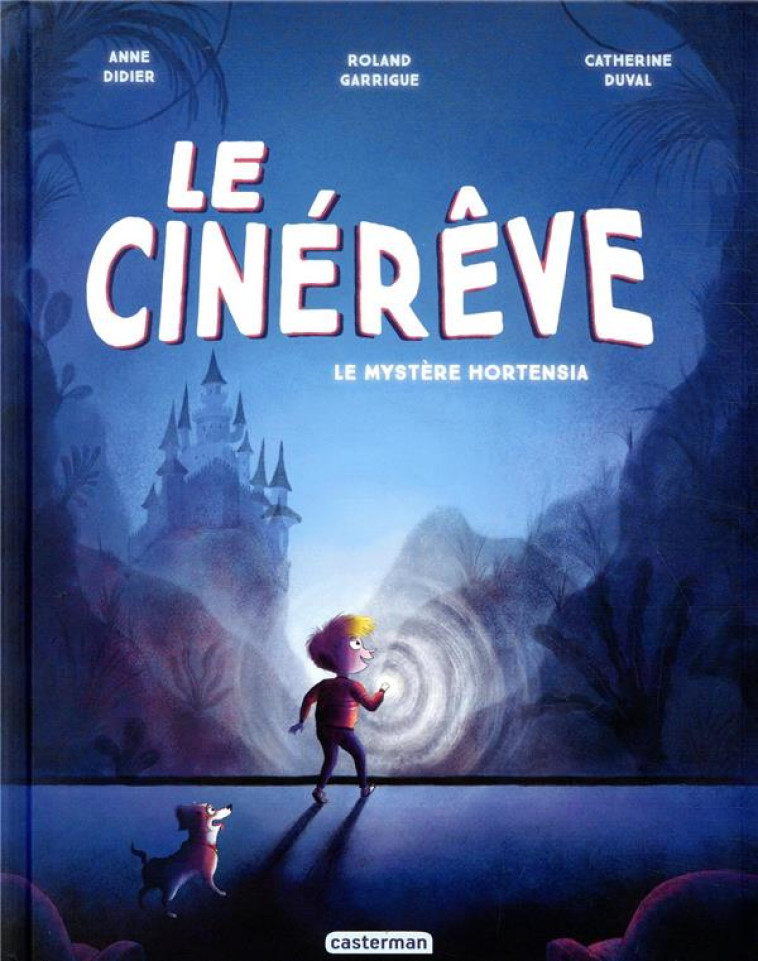 LE CINEREVE - VOL01 - LE MYSTERE HORTENSIA - DIDIER/DUVAL - CASTERMAN