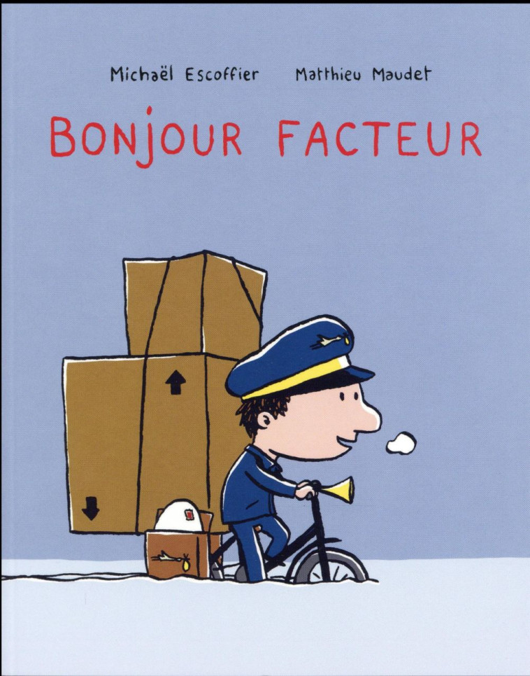 BONJOUR FACTEUR - MAUDET/ESCOFFIER - Ecole des loisirs