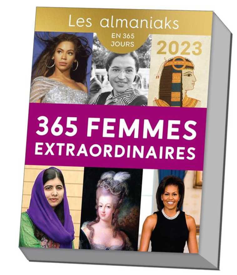 CALENDRIER ALMANIAK 365 FEMMES EXTRAORDINAIRES 2023 : 1 PORTRAIT INSPIRANT PAR JOUR - GASTON DELPHINE - 365 PARIS