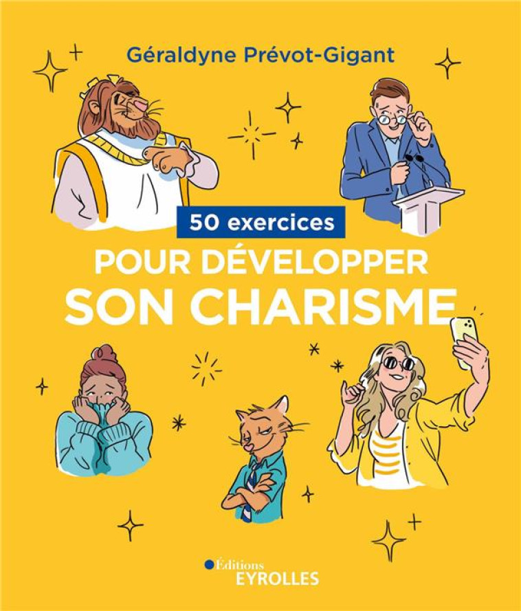 50 EXERCICES POUR DEVELOPPER SON CHARISME - PREVOT-GIGANT G. - EYROLLES