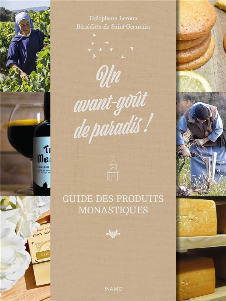 UN AVANT-GOUT DE PARADIS ! GUIDE DES PRODUITS MONASTIQUES - DE SAINT-GERMAIN - MAME