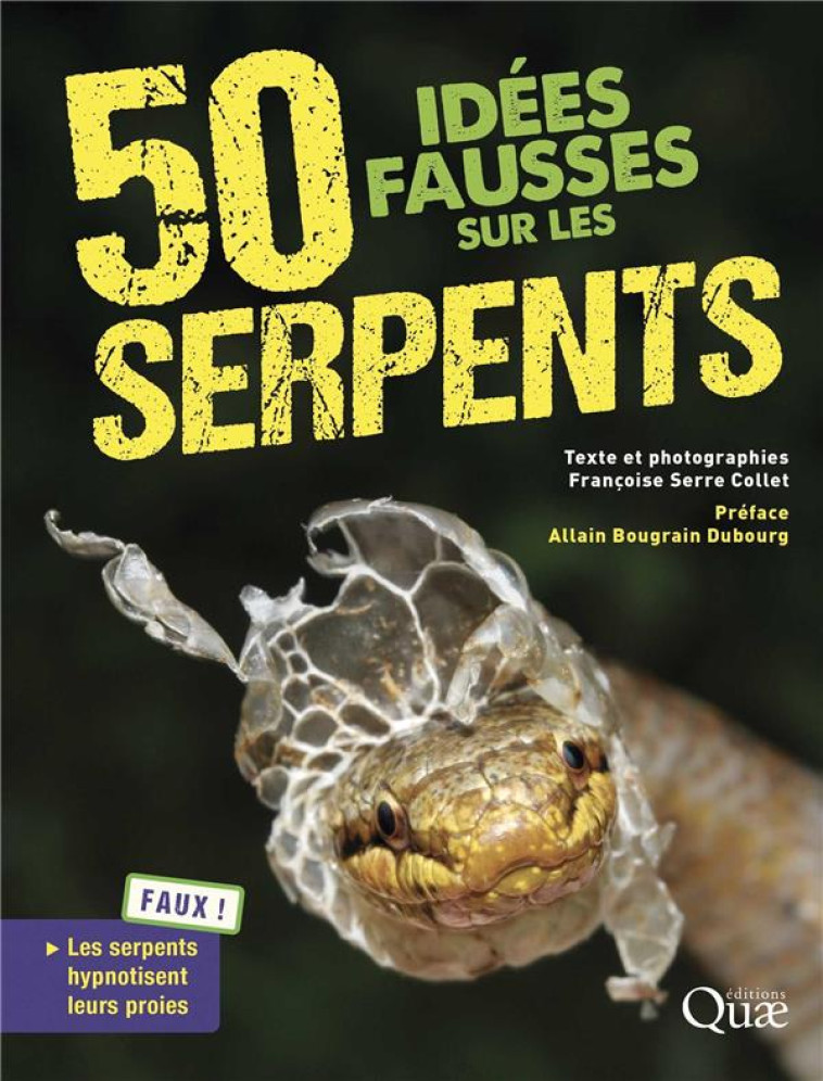 50 IDEES FAUSSES SUR LES SERPENTS - SERRE COLLET F. - QUAE