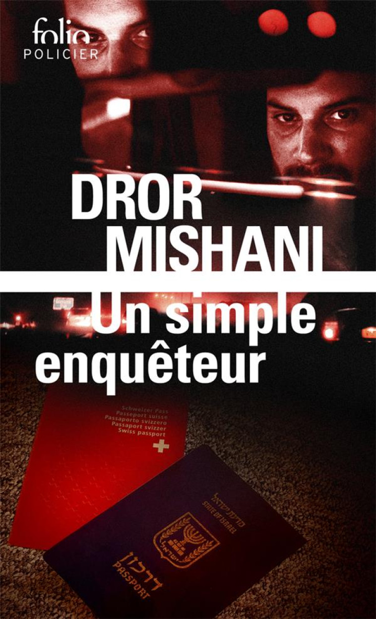 UN SIMPLE ENQUÊTEUR - DROR MISHANI - GALLIMARD