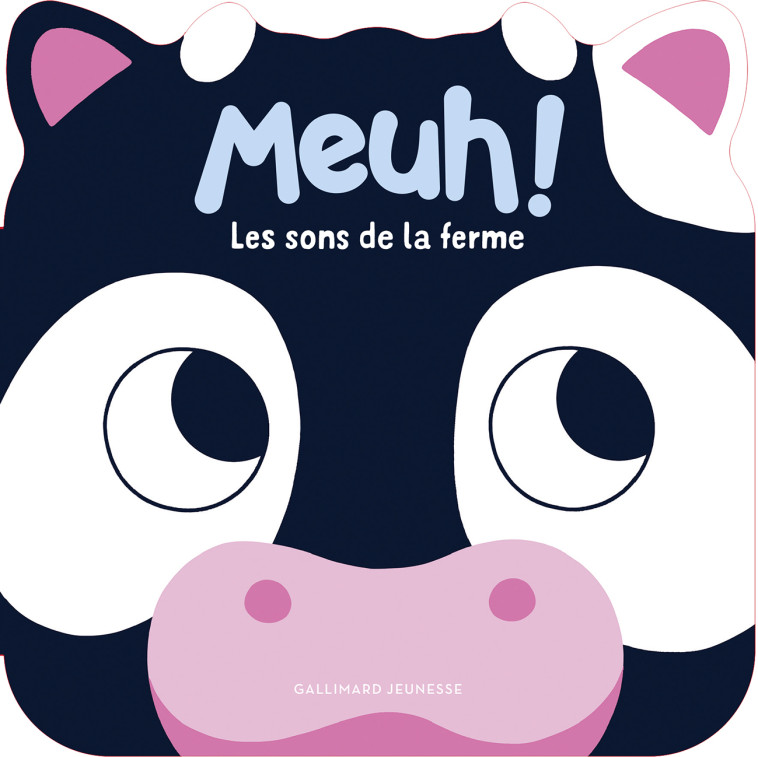 MEUH ! LES SONS DE LA FERME - Caroline Dall'Ava - GALLIMARD JEUNE