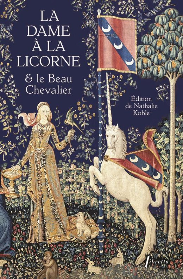 LA DAME A LA LICORNE ET LE BEAU CHEVALIER - ANONYME - LIBRETTO