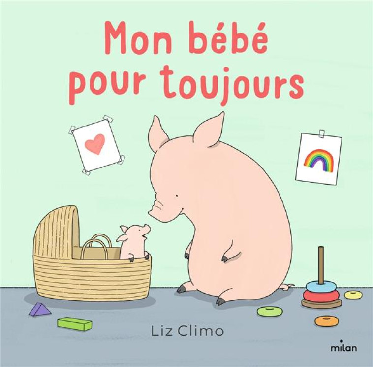 MON BÉBÉ POUR TOUJOURS - CLIMO LIZ - MILAN