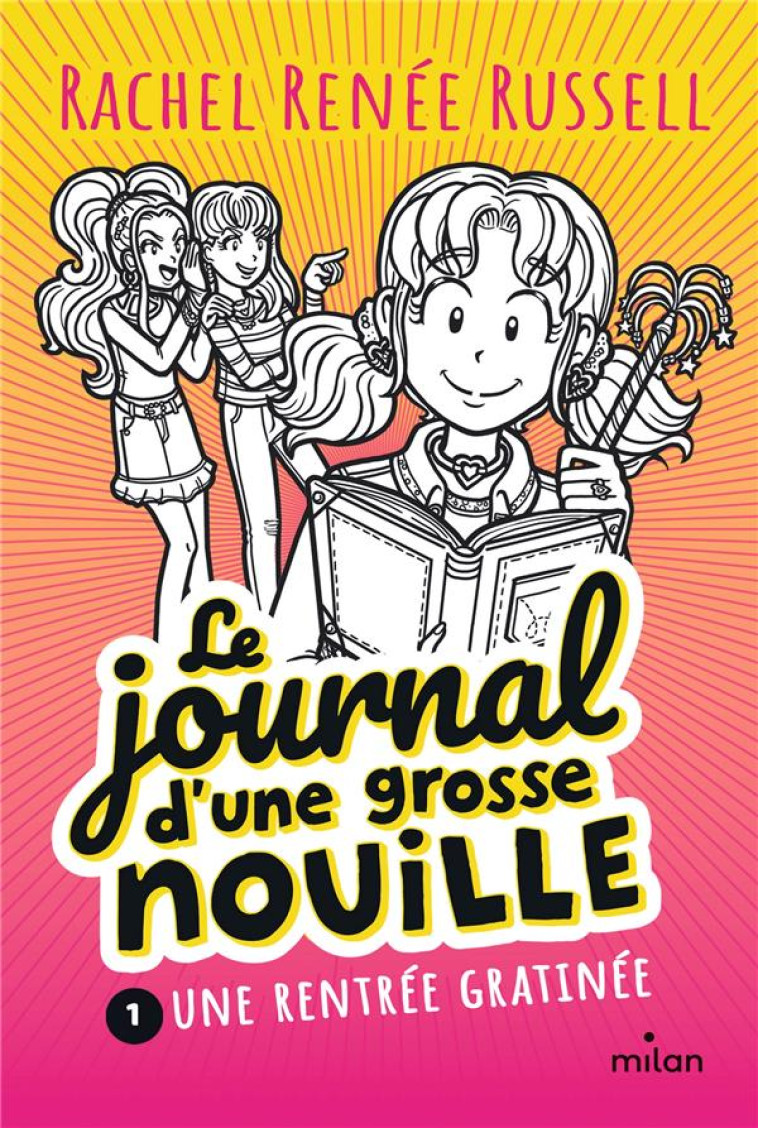 LE JOURNAL D'UNE GROSSE NOUILLE, TOME 01 - RACHEL RENEE RUSSELL - MILAN