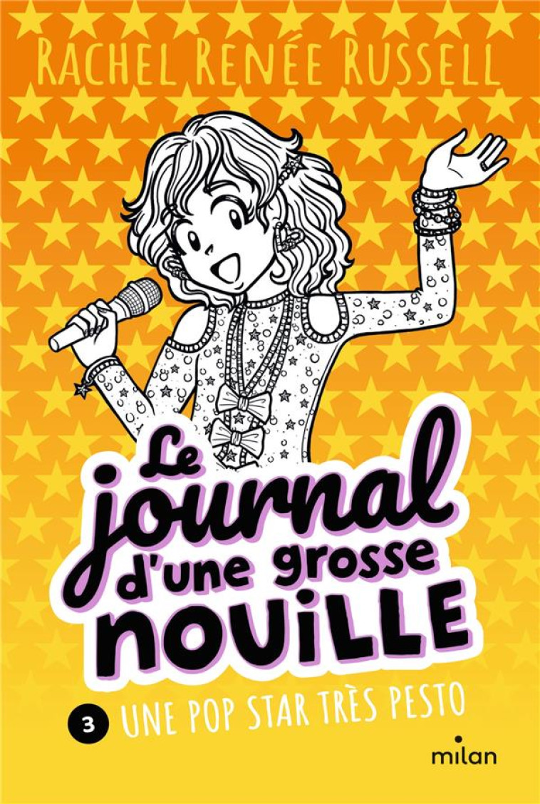 LE JOURNAL D'UNE GROSSE NOUILLE, TOME 03 - RACHEL RENEE RUSSELL - MILAN