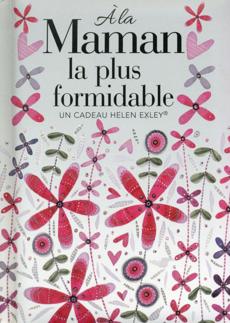 A LA MAMAN LA PLUS FORMIDABLE - EXLEY - Exley