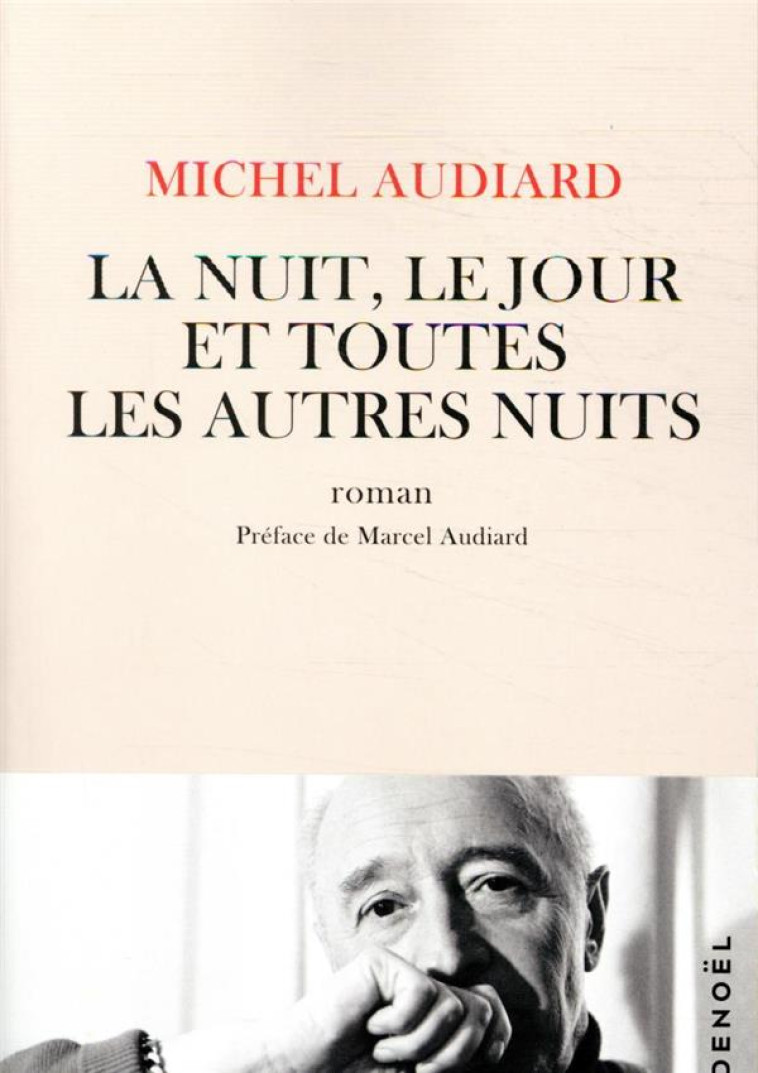 LA NUIT, LE JOUR ET TOUTES LES AUTRES NUITS - AUDIARD MICHEL - CERF