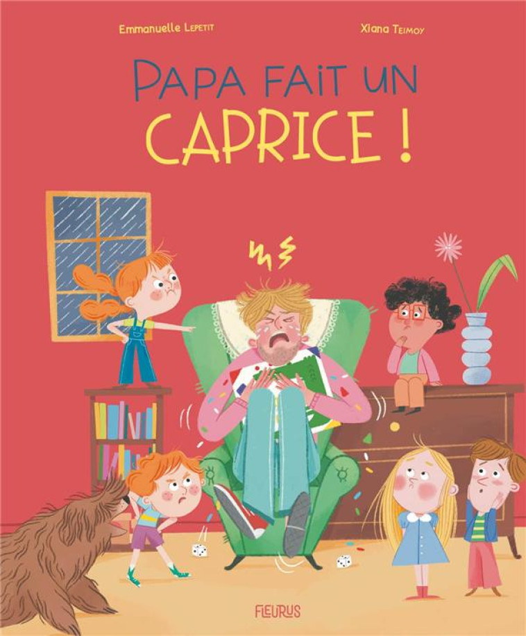 PAPA FAIT UN CAPRICE ! - EMMANUELLE LEPETIT - FLEURUS