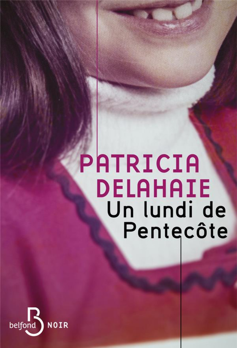 UN LUNDI DE PENTECÔTE - PATRICIA DELAHAIE - BELFOND