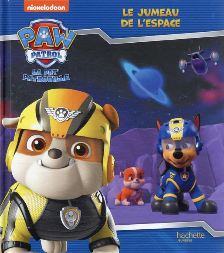 PAT' PATROUILLE - LE JUMEAU DE L'ESPACE - XXX - HACHETTE