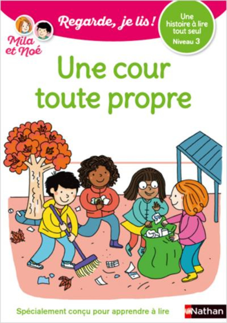 REGARDE JE LIS! UNE HISTOIRE À LIRE TOUT SEUL - UNE COUR TOUTE PROPRE - NIVEAU 3 - ERIC BATTUT - CLE INTERNAT