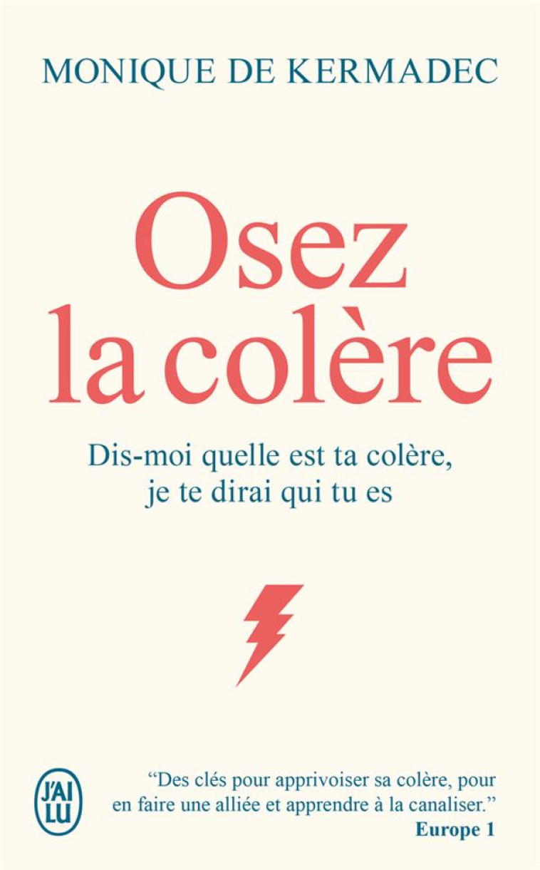 OSEZ LA COLÈRE - MONIQUE DE KERMADEC - J'AI LU