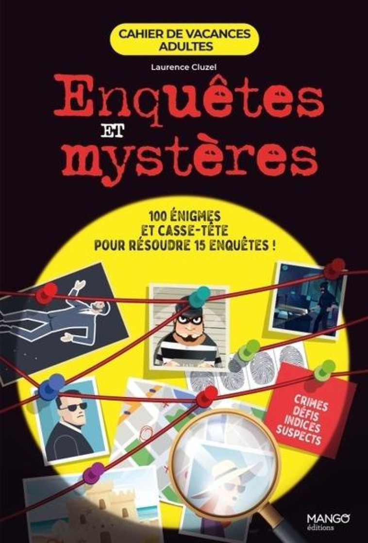 CAHIER DE VACANCES ADULTES - ENQUÊTES ET MYSTÈRES - LAURENCE CLUZEL - MANGO