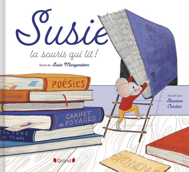 SUSIE, LA SOURIS QUI LIT - SUSIE MORGENSTERN - GRUND