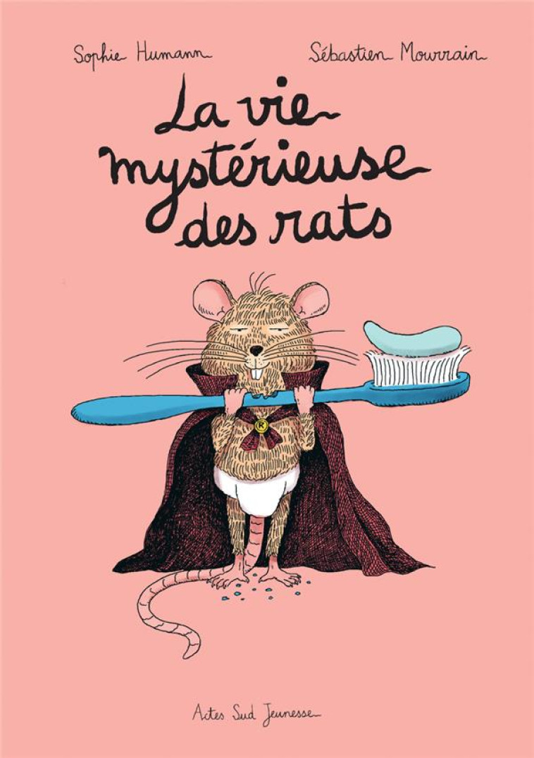 LA VIE MYSTÉRIEUSE DES RATS - SOPHIE HUMANN - ACTES SUD