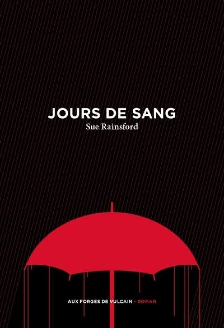 JOURS DE SANG - SUE RAINSFORD - FORGES VULCAIN