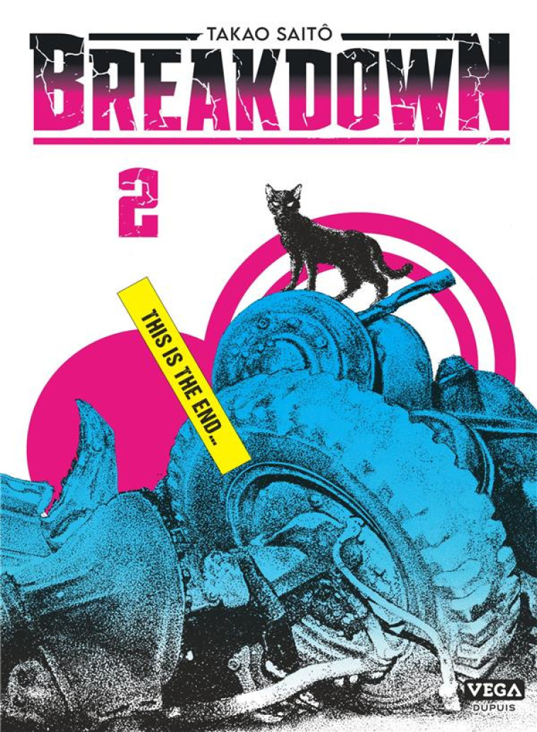 BREAKDOWN - TOME 2 - SAITO TAKAO - VEGA MANGA