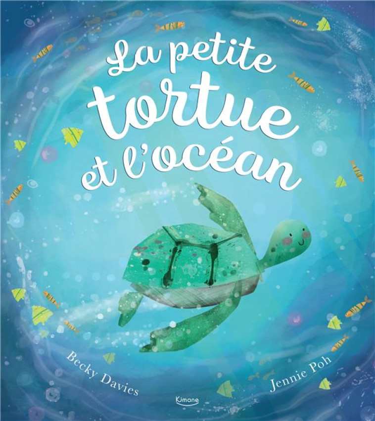 LA PETITE TORTUE ET L'OCÉAN NE - DAVIES/POH - KIMANE