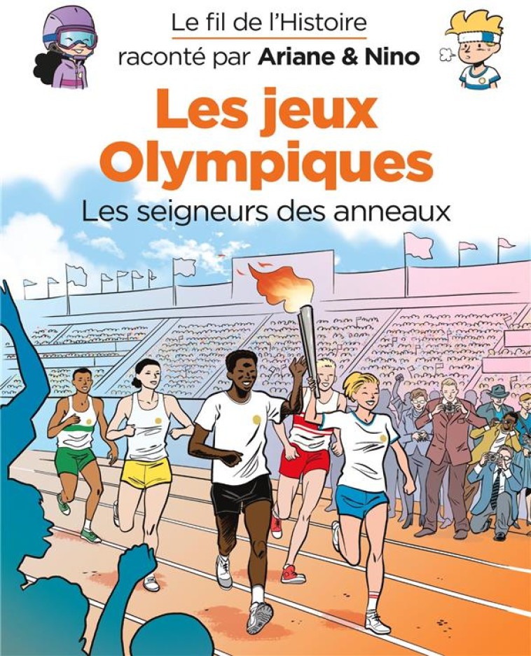 LE FIL DE L'HISTOIRE RACONTÉ PAR ARIANE & NINO - LES JEUX OLYMPIQUES - ERRE FABRICE - DUPUIS JEUNESSE