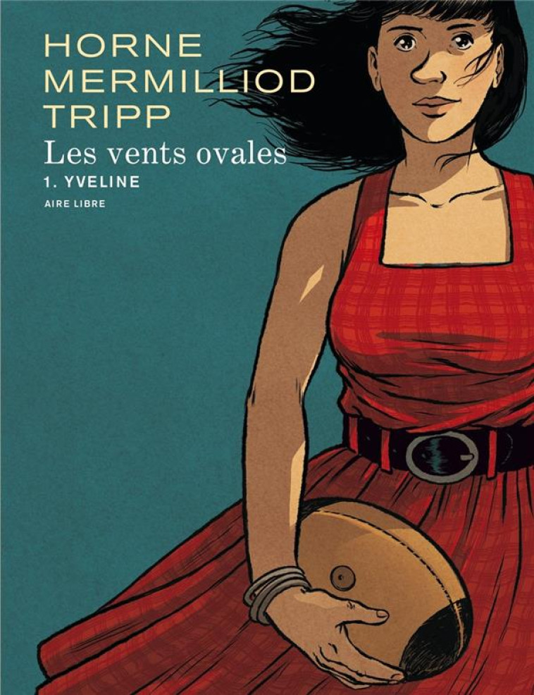 LES VENTS OVALES - TOME 1 - YVELINE - TRIPP JEANLOUIS - DUPUIS