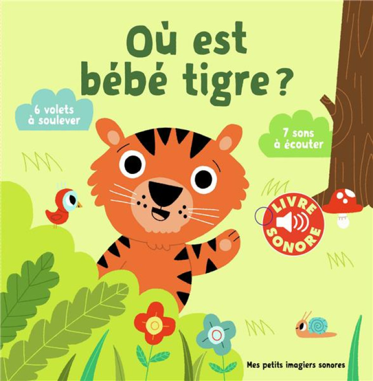 OÙ EST BÉBÉ TIGRE ? - MARION BILLET - Gallimard-Jeunesse Musique