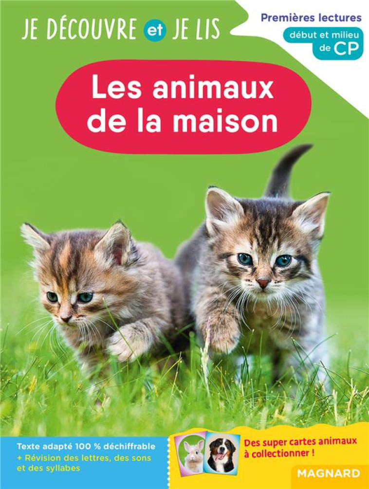 JE DÉCOUVRE ET JE LIS CP - LES ANIMAUX DE LA MAISON - MICHEL RENAUD - MAGNARD