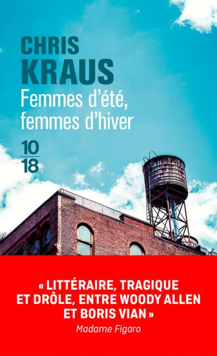 FEMMES D'ÉTÉ, FEMMES D'HIVER - CHRIS KRAUS - 10 X 18