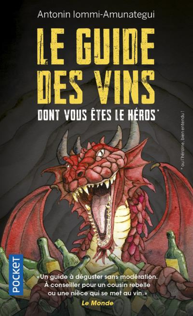 LE GUIDE DES VINS DONT VOUS ÊTES LE HÉROS - ANTONIN IOMMI-AMUNATEGUI - POCKET