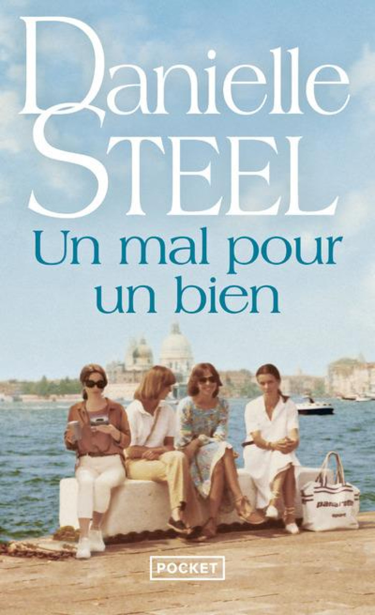 UN MAL POUR UN BIEN - DANIELLE STEEL - POCKET