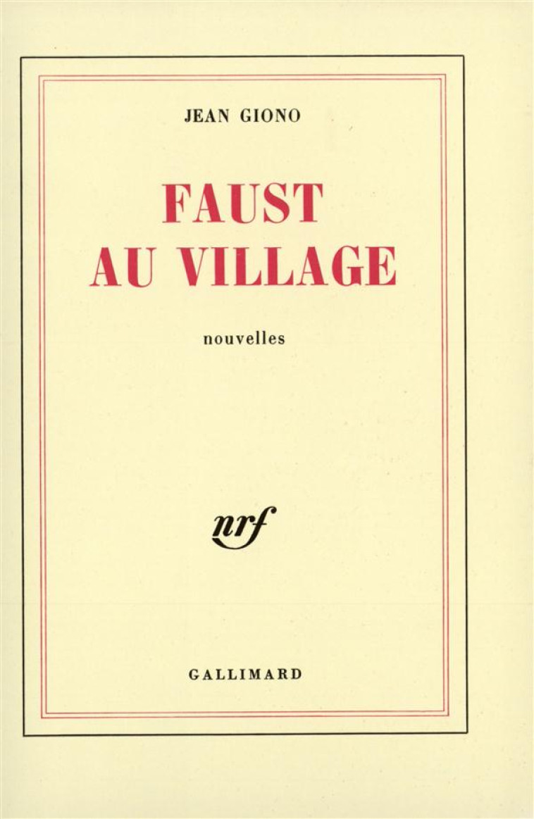 FAUST AU VILLAGE - GIONO JEAN - GALLIMARD