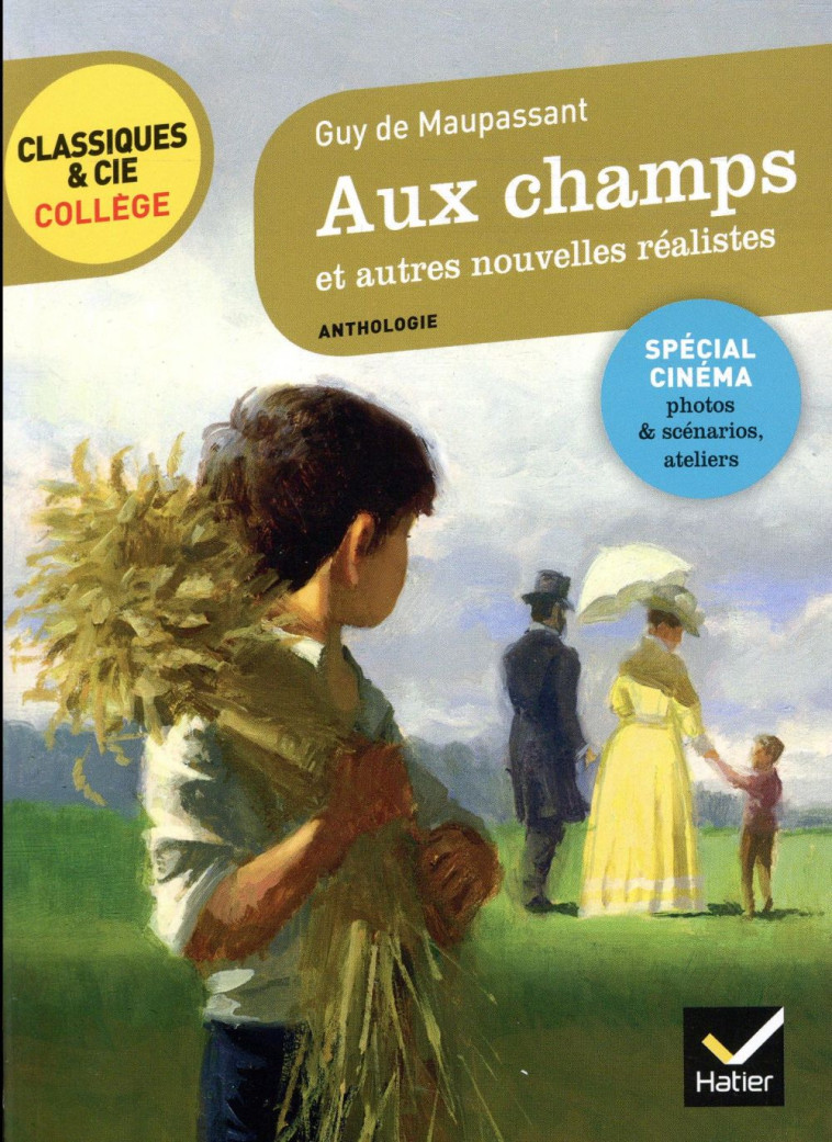 AUX CHAMPS ET AUTRES NOUVELLES RÉALISTES (MAUPASSANT) - BENOIT DAUGE - Hatier