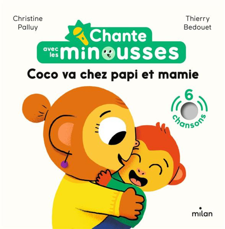 CHANTE AVEC LES MINOUSSES - COCO VA CHEZ PAPI ET MAMIE - CHRISTINE PALLUY - MILAN