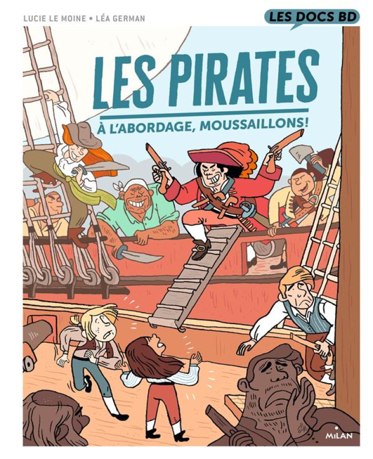 LES PIRATES - À L'ABORDAGE, MOUSSAILLONS ! - LE MOINE/GERMAN - MILAN