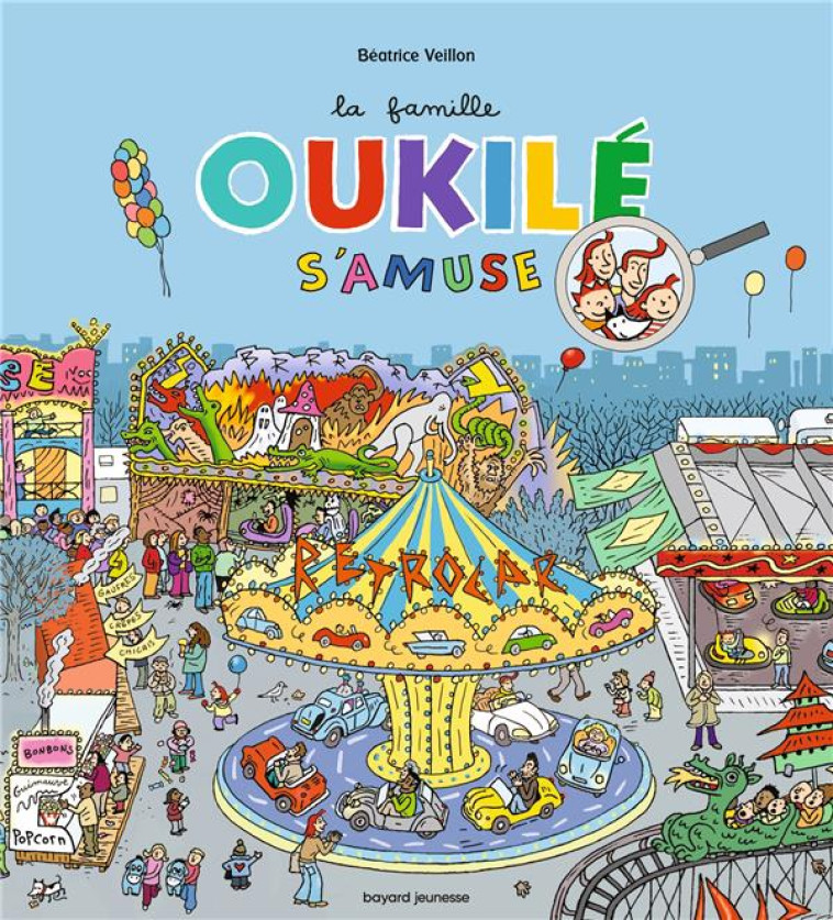 LA FAMILLE OUKILÉ S'AMUSE ! - VEILLON BEATRICE - BAYARD JEUNESSE