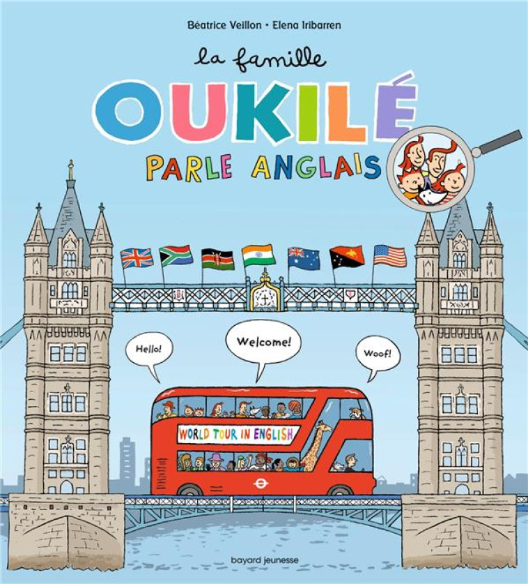 LA FAMILLE OUKILÉ PARLE ANGLAIS - ELENA IRIBARREN - BAYARD JEUNESSE