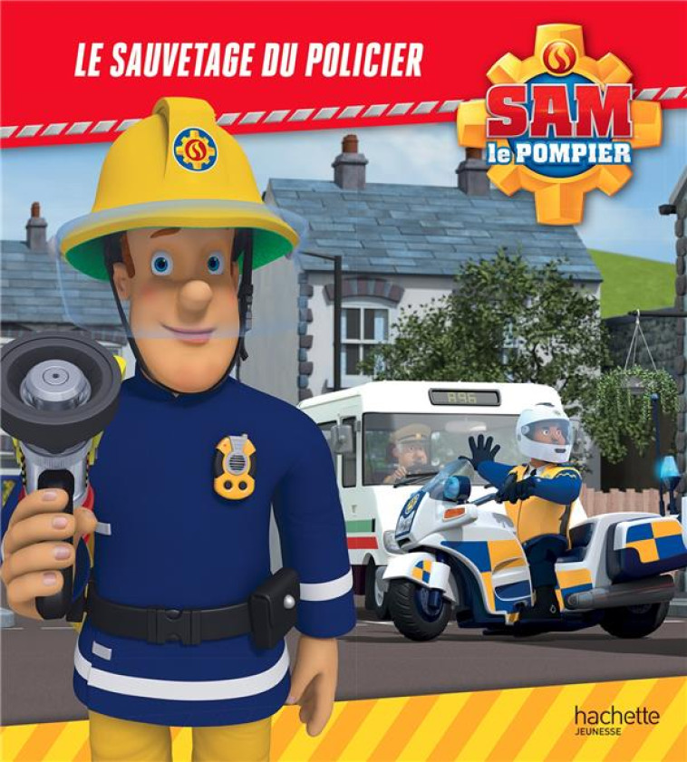 SAM LE POMPIER - LE SAUVETAGE DU POLICIER - XXX - HACHETTE