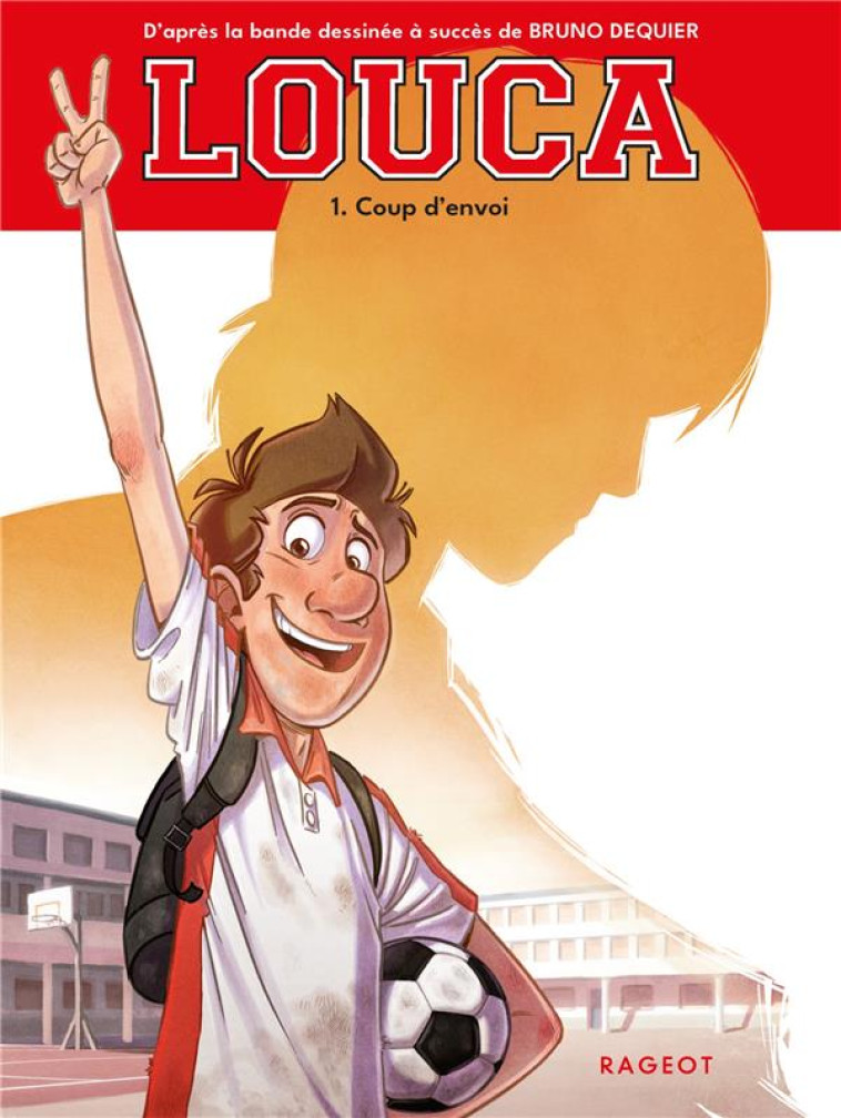 LOUCA - T01 - LOUCA - COUP D'ENVOI - NANTEUIL/DEQUIER - RAGEOT